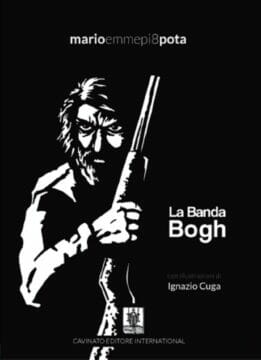 La Banda Bogh: un viaggio pulp in parole e immagini