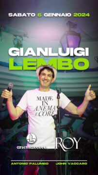 Al Roy Show Club arrivano Gianluigi Lembo e l’Anema e Core Band