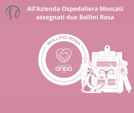 Due bollini rosa al Moscati per la medicina di genere