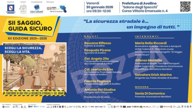 Scegli la sicurezza, scegli la vita”: ad Avellino la nuova tappa della campagna “Sii Saggio, Guida Sicuro”