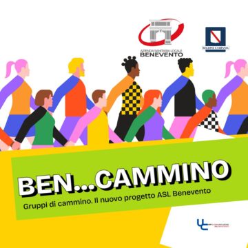 “Ben…cammino”: l’ASL Benevento promuove salute, prevenzione e comunità attive
